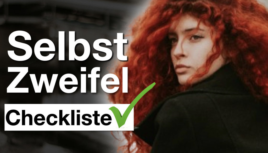 Die ultimative Checkliste für MEHR Selbstzweifel